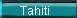 Tahiti